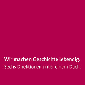 Schrift WIR MACHEN GESCHICHTE LEBENDIG 6 Direktionen unter einem Dach
